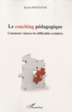 Karim Mouzoune - Le coaching pédagogique - Comment vaincre les difficultés scolaires.