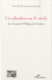 Pierre de Félice et Jeannine Bonnefoy - Un calendrier au Xe siècle - Le Comput de l'Abbaye de Ferrières.
