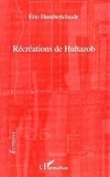 Eric Humbertclaude - Récréations de Hultazob.