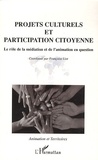 Françoise Liot - Projets culturels et participation citoyenne - Le rôle de l'animation et de la médiation en question.