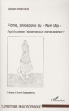 Sylvain Portier - Fichte, philosophe du Non-Moi - Faut-il croire en l'existence d'un monde extérieur.