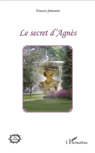 Francis Simonini - Le secret d'Agnès.