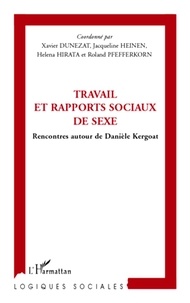Xavier Dunezat et Jacqueline Heinen - Travail et rapports sociaux de sexe - Rencontres autour de Danièle Kergoat.