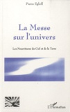 Pierre Egloff - La Messe sur l'univers - Les Nourritures du Ciel et de la Terre.