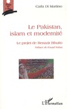 Carla Di Martino - Le Pakistan, islam et modernite - Le projet de Benazir Bhutto.