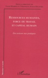 Louis Marmoz et Véronique Attias-Delattre - Ressources humaines, force de travail et capital humain - Des notions aux pratiques.