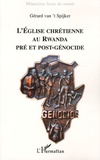 Gérard Van't Spijker - L'Eglise chrétienne au Rwanda pré et post-génocide.