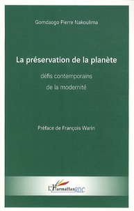 Gomdaogo Pierre Nakoulima - La préservation de la planète : défis contemporains de la modernité.