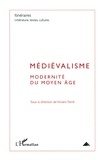 Vincent Ferré - Itinéraires, littérature, textes, cultures N° 3/2010 : Médiévalisme - Modernité du Moyen Age.