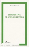 Thomas Michaud - Prospective et science-fiction.