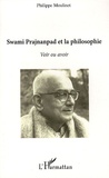 Philippe Moulinet - Swami Prajnanpad et la philosophie - Voir ou avoir.