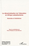 Pierre Fonkoua et Louis Marmoz - Cahiers africains de recherche en éducation N° 7 : La décentralisation de l'éducation en Afrique subsaharienne - Avancées et hésitations.