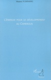 Mesmer Tchinang - L'énergie pour le développement au Cameroun.