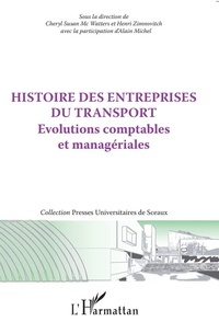 Cheryl Susan Mc Watters et Henri Zimnovitch - Histoire des entreprises du transport - Evolutions comptables et managériales.