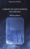 Marguerite-Marie Ippolito - L'abbaye de Saint-Martial de Limoges - Mille ans d'histoire.