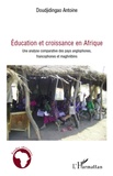 Doudjidingao Antoine - Education et croissance en Afrique - Une analyse comparative des pays anglophones, francophones et maghrébins.