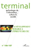 Dominique Desbois - Terminal N° 106-107 : Le développement durable à l'épreuve des TIC.