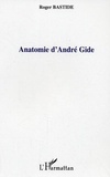 Roger Bastide - Anatomie d'André Gide.