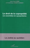 Jean-Paul Céré et Frédérique Cohet - Le droit de la copropriété - Les assemblées de copropriétaires.