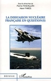 Pierre Pascallon et Henri Paris - La dissuasion nucléaire française en question(s).