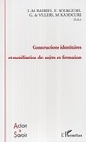Jean-Marie Barbier - Constructions identitaires et mobilisation des sujets en formation.