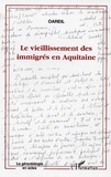  OAREIL - Le vieillissement des immigrés en Aquitaine.