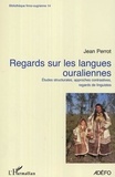 Jean Perrot - Regards sur les langues ouraliennes - Etudes structurales, approches contrastives, regards de linguistes.