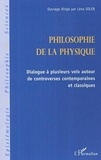 Léna Soler - La philosophie de la physique: dialogue à plusieurs voix autour de controverses contemporaines et classiques.