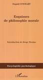 Dugald Stewart - Esquisses de philosophie morale.