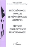 Eliane Escoubas et Bernhard Waldenfels - Cahiers de philosophie de l'Université Paris 12 Val de Marne N° 4 : Phénoménologie française et phénoménologie allemande.