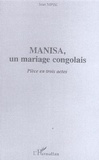 Jean Mpisi - Manisa - Un mariage congolais - Pièce en trois actes.