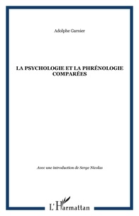 Adolphe Garnier - La Psychologie et la Phrénologie comparées.