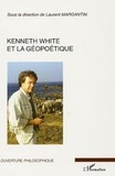 Laurent Margantin - Kenneth White et la géopoétique.
