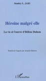 Stanley L Jaki - Héroïne malgré elle - La vie et l'oeuvre d'Hélène Duhem.