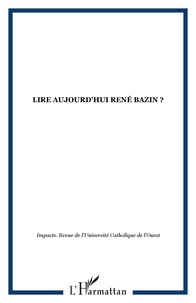 Georges Cesbron - Impacts Tome 34 N° 2/4 - 200 : Lire aujourd'hui René Bazin ?.