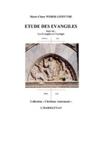 Marie-Claire Weber-Lefeuvre - Etude des Evangiles - Suivi de "Les Evangiles et l'écologie".