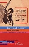 Bruno Demonsais - Gavroche - Un hebdomadaire culturel socialiste de la Résistance à la Guerre froide.