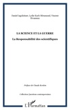 Daniel Iagolnitzer et Lydie Koch-Miramond - La science et la guerre - La responsabilité des scientifiques.