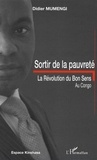 Didier Mumengi - Sortir de la pauvreté - La révolution du bon sens au Congo.