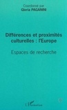 Gloria Paganini et  Collectif - Différences et proximités culturelles : l'Europe - Espaces de recherche.