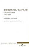 Gabriel Marcel et Max Picard - Correspondance 1947-1965.