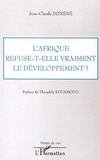 Jean-Claude Djéréké - L'Afrique refuse-t-elle vraiment le développement ?.