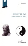 Antony Tao - Dieu et le Tao - L'Occident et la Chine.