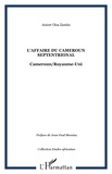 Anicet Oloa Zambo - L'affaire du Cameroun septentrional - Cameroun/Royaume-Uni.