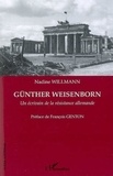 Nadine Willmann - Günther Weisenborn - Un écrivain de la résistance allemande.