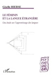 Giselle Hierse - Le féminin et la langue étrangère - Une étude sur l'apprentissage des langues.