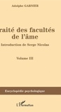 Adolphe Garnier - Traité des facultés de l'âme (1852) - Volume 3.