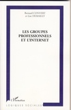 Bernard Convert - Les groupes professionnels et l'internet.