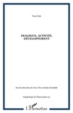 Yves Clot et Katia Kostulski - Psychologie de l'interaction N° 23-24 : Dialogue, activité, développement.