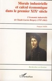François Vatin - Morale industrielle et calcul économique dans le premier XIXe siècle - Claude-Lucien Bergery (1787-1863).